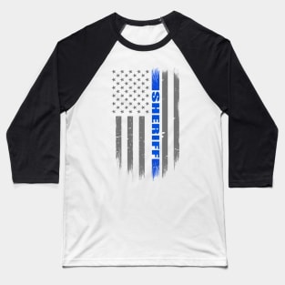 Sheriff Thin Blue Line Flag - Police Gift - Sheriff Gift Baseball T-Shirt